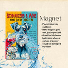 Schnauzer Wine Magnet Everything Fine 4x6 Dog Tin Bar Retro Comic Style Art Gift