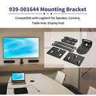 939-001644 Mounting Bracket For Logitech speaker  Camera  Table Hub  Display Hub
