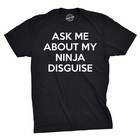 Youth Ask Me About My Ninja Disguise T Shirt Funny Cool Costume Novelty Gift Tee