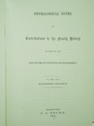 Genealogical Notes  Or Contributions To The Family History Of Some Of The Firs  
