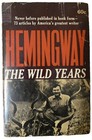 Ernest Hemingway The Wild Years Book 1962 1st Edition 1st Printing Dell Vintage