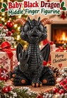 Baby Black Dragon Raising Middle Finger Figurine Fantasy Statue  Mint