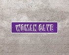  aluminum  Woman Cave 4  X 18  Metal Novelty Street Sign  Ss 3717