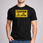 Caution I m Texting Funny Warning Sign Smartphone User Gift Unisex T-shirt
