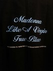 Rare Foreign Madonna Forever 2001 Promo Only   Like A Virgin True Blue Adult Xl 