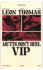 2025 Leon Thomas Backstage Vip Laminate Pass Mutts Don t Heel