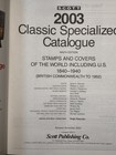 Scott 2003 Classic Specialized Catalogue Stamps   Covers 1840-1940