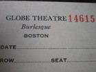 Boston Globe Theatre Burlesque Ticket Stub  14615 - E8b-6