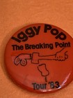 Iggy Pop Vintage Pin 1983 Pin Breaking Point Punk Stooges Bowie Lou Reed 80s