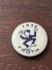 1932 Froth Penn State Magazine  Pinback Button  7 8 In Dia Backing Paper