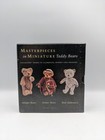 Masterpieces In Miniature Teddy Bears Collectors Guide Antique Illustrated 