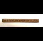 Pride Of Dakota Flour  Vintage Antique Ruler Flour Advertising   North Dakota