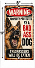 Bad Ass Dog Warning Sign Beware Of Dog No Trespassing Guard Dog Property Sign