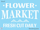 Joanie Stencil Flower Market Fresh Cut Daily Farmhouse Garden Porch Diy Signs