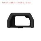 Viewfinder Eyecup Eye Cup Eyepiece Ep-15 For Olympus Om-d E-m10 E-m5 Mark Ii Iii