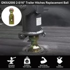 Gnxa2000 Gooseneck Ball Hitch Turn Over Ball 2-5 16    For B w Trailer Hitches