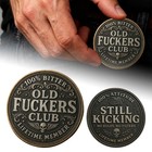 1-5x Old F ckers Club     Lifetime Member Coin still Kicking Lifetime Member Token