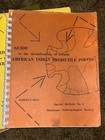 Guide To The Identification Of American Indian Projectile Points - Books 1 - 4