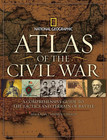Atlas Of The Civil War  A Complete Guide To The Tactics And Terrain Of Battle