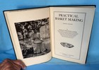Practical Basket Making Hardbound Book By George W  James  1941  130 Pp  8thed 