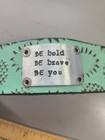 Hello Holly Inspirational Teal Leather Cuff Bracelet Be Bold Be Brave Be You