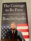 Ron Desantis The Courage To Be Free Signed 1st Edition Book Coa