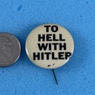 1945 Wwii Era To Hell With Hitler White Black Celluloid Pinback Button  58969