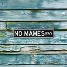 No Mames Way Metal Sign 18x4 Inch - Embossed Vintage Aluminum Metal Street Sign