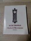 Book  Seth Thomas Clocks   Movements  Tran Duy Ly  1996 Softcover   Price Update