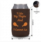 Custom Thanksgiving Can Coolers I Like Big Thighs And I Cannot Lie Party Favors