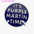 It   s Purple Martin Time Pinback Button Vintage Bird Advertising Pin