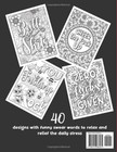 Adult Swear Words Coloring Book  Stress Relief   Relaxation With Sweary Designs
