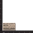 Wood Rubber Stamp  Big Girl Panties  Phrase inspiration word media fun saying