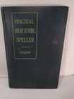Practical High School Speller By T  O  Chew Antique 1914 Hardcover Book Vintage 