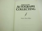 Advanced Autograph Collecting By Mark Allen Baker 2000