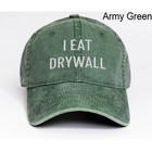 I Eat Drywall Embroidered Adjustable Baseball Cap Dad Hat  Funny Hat  Meme Hat