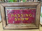 Collectible 500 In 10s Passing Show Cigarette Adv  Litho Tin Sign Board Framed