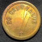 Vintage Trade Token - Good For Amusement Only - No Cash Value