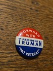 Vintage Forward With President Truman  no Retreat  Political Campaign Button Pin