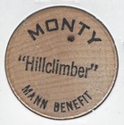 Monty  Mann Benefit   hillclimber   both Sides   Token coin  Wooden Nickel