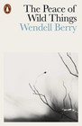 The Peace Of Wild Things By Wendell Berry Paperback New Book