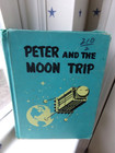 Peter And The Moon Trip Hazel W Corson Vtg Rare 50s Astronaut Space Picture Book