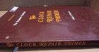 The Clock Repair Primer By Philip E  Balcomb --8th Edition Beginner s- Pb