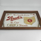 Vtg Strohs  we Proudly Serve Ohio Friends  Mirror Advertising Beer Sign Man Cave