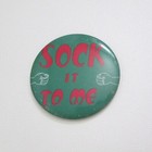 Vintage Sock It To Me Button Pin Pinback Hippie Counter Culture Pin Japan 60s