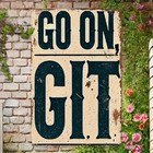 New 2d 8x12 Funny Country-tin-style Distressed Novelty Metal Sign   go On  Git 