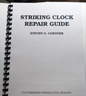 Steven G Conover - Striking Clock Repair Guide - 1995 - Like New Condition