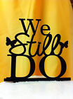 We Still Do Cake Topper  Marriage Anniversary  Wedding Party Decorations  Usa