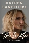 This Is Me  A Reckoning By Hayden Panettiere New English Paperback Book Freeship