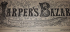 Harper s Bazar  Fashion   Culture -original Issue  May  18   1878